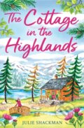 Kniha: The Cottage in the Highlands (Julie Shackman). One More Chapter, 2022