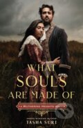 Kniha: What Souls Are Made Of: A Wuthering Heights Remix (Tasha Suri)