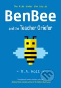 Kniha: BenBee and the Teacher Griefer (K A Holt). Chronicle Books, 2023