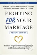 Kniha: Fighting For Your Marriage (Galena K. Rhoades, Howard J. Markman, Janice R. Levine a Scott M. ) Stanley). Sybex, 2024