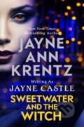 Kniha: Sweetwater and the Witch (Jayne Castle). Piatkus, 2022