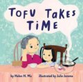 Kniha: Tofu Takes Time (Helen H. Wu). , 2022