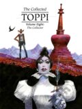 Kniha: The Collected Toppi vol.8 (Sergio Toppi). , 2022
