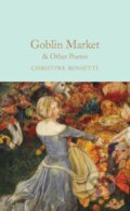 Kniha: Goblin Market & Other Poems (Christina Rossetti). Pan Macmillan, 2022
