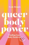 Kniha: Queer Body Power (Essie Dennis). Jessica Kingsley, 2022
