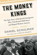 Kniha: The Money Kings (Daniel Schulman). Alfred A. Knopf, 2023