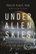 Kniha: Under Alien Skies (Ph.D. Plait a Philip). WW Norton & Co, 2023