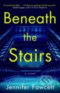 Kniha: Beneath the Stairs (Jennifer Fawcett). Atria Books, 2023