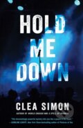 Kniha: Hold Me Down (Clea Simon)