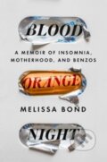 Kniha: Blood Orange Night (Melissa Bond). Gallery, 2023