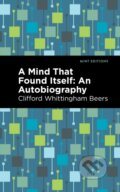 Kniha: A Mind That Found Itself (Clifford Whittingham Beers). West Margin Press, 2023