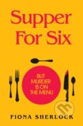 Kniha: Supper For Six (Fiona Sherlock). Hodder Paperback, 2023