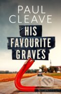 Kniha: His Favourite Graves (Paul Cleave). Orenda, 2023