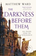 Kniha: The Darkness Before Them (Matthew Ward). Orbit, 2023