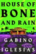 Kniha: House of Bone and Rain (Gabino Iglesias). Titan Books, 2024