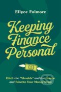 Kniha: Keeping Finance Personal (Ellyce Fulmore). Da Capo, 2024