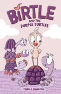 Kniha: Birtle and the Purple Turtles (Tara J. Hannon). Andrews McMeel, 2024