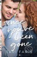 Kniha: Since You`ve Been Gone (Tari Faris). , 2021