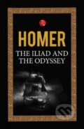 Kniha: ILIAD AND THE ODYSSEY (Homer). , 2021