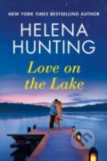 Kniha: Love on the Lake (Helena Hunting). , 2022