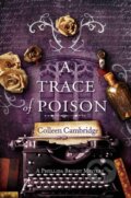 Kniha: A Trace of Poison (Colleen Cambridge)
