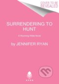 Kniha: Surrendering to Hunt (Jennifer Ryan). Avon, 2022