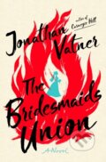 Kniha: The Bridesmaids Union (Jonathan Vatner). St. Martin´s Press, 2022