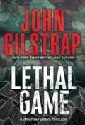 Kniha: Lethal Game (John Gilstrap). , 2022