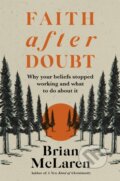 Kniha: Faith after Doubt (Brian D. McLaren). Hodder Faith, 2022