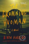 Kniha: The Drowning Woman (Robyn Harding). Grand Central Publishing, 2023