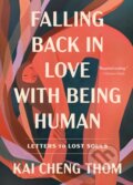 Kniha: Falling Back in Love with Being Human (Kai Cheng Thom). Random House, 2023