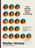 Kniha: You Are What You Watch (Walter Hickey). Workman Publishing, 2023