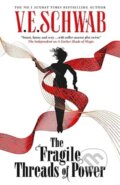 Kniha: The Fragile Threads of Power - export paperback (Signed edition) (Schwab V E). Titan Books, 2023