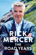 Kniha: The Road Years (Rick Mercer). Doubleday Canada, 2023