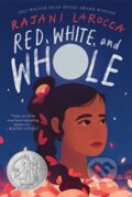 Kniha: Red, White, and Whole (Larocca Rajani). Quill Tree Books, 2023