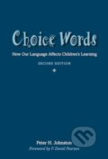 Kniha: Choice Words (Peter Johnston). Stenhouse Publishers, 2024