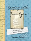 Kniha: Praying with Jane Eyre (Vanessa Zoltan). TarcherPerigee, 2021