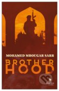 Kniha: Brotherhood (Mohamed Mbougar Sarr). Europa Editions, 2021