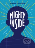 Kniha: Mighty Inside (Sundee T. Frazier). , 2021