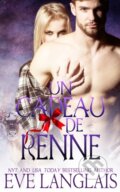 Kniha: Un Cadeau de Renne (Eve Langlais). , 2021