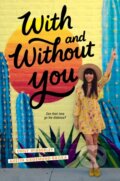 Kniha: With and Without You (Austin Siegemund-Broka a Emily Wibberley)
