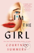 Kniha: I'm the Girl (Courtney Summers a Eileen Rothschild). Wednesday Books, 2022