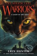 Kniha: Warriors: The Broken Code #6: A Light in the Mist (Hunter Erin)