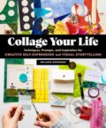Kniha: Collage Your Life (Melanie Mowinski). Storey Publishing, 2022
