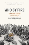 Kniha: Who By Fire (Matti Friedman). , 2022
