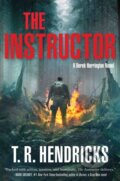 Kniha: The Instructor (T. R. Hendricks). Forge, 2023