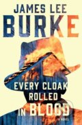Kniha: Every Cloak Rolled in Blood (James Lee Burke). Simon & Schuster, 2023