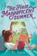 Kniha: The First Magnificent Summer (R.L. Toalson). Aladdin, 2023