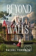 Kniha: Beyond Ivy Walls (Rachel Fordham). Thomas Nelson Publishers, 2024