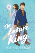 Kniha: The Future King (Robyn Schneider). , 2024